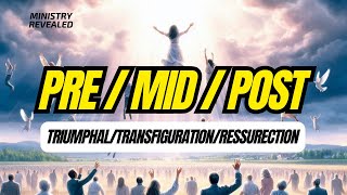 Pre / Mid / Post... Triumphal / Transfiguration / Resurrection!