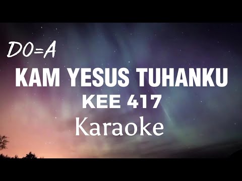 KEE No. 417 (Karaoke) || Kam Yesus Tuhanku - Adil Tarigan