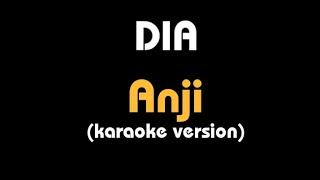 Download lagu (Karaoke) DIA || Anji, lirik mp3