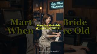 When You Are Old -Martina McBride (Lyrics) #classicsongs #romanticsong #englishsongs #oldsong #music