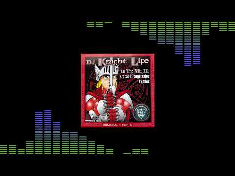 DJ Knightlife - In The Mix II [Vocal Progressive House]