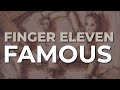 Finger Eleven - Famous (Official Audio)