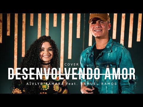Desenvolvendo Amor - Aívlys Samara (COVER) Ministério Morada