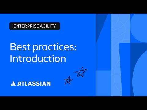 Enterprise Agility Best Practices: Introduction | Scaling Enterprise Agility | Atlassian