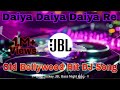 Daiya Daiya Daiya Re DJ Song Bollywood Superhit Dance Mix Daiya Daiya Daiya Re DJ DRK