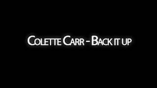 Colette Carr-back it up
