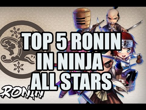 Top 5 Ronin In Ninja All Stars