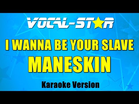 Maneskin - I WANNA BE YOUR SLAVE(Karaoke Version) with Lyrics HD Vocal-Star Karaoke