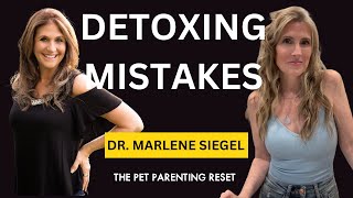 Detox Mistakes That Make Pets Worse—And How to Do It Right with Dr. Marlene Siegel