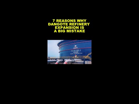🏭 7 REASONS WHY DANGOTE REFINERY EXPANSION IS A BIG MISTAKE 🚨
