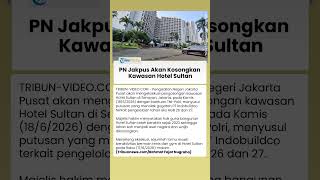 Hotel Sultan Dieksekusi PN Jakarta Pusat Hari Ini, Sejumlah Tamu Masih Asyik Main Tenis dan Gym