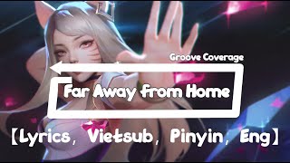 Far Away from Home (Original Mix) - Groove Coverage【2k22抖音火流行歌曲推荐TikTok】