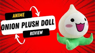 Download lagu Anime Onion Plush Doll Review mp3