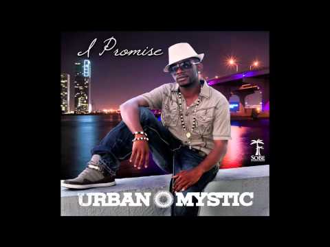 Urban Mystic - I Promise [Audio]
