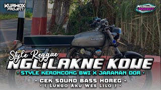 Download lagu DJ NGLILAKNE KOWE • STYLE KERONCONG BWI X JARANAN DOR • || SLOW BASS HOREG (Lungo'o Aku Wes Lilo) mp3