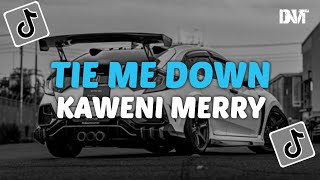 Download lagu DJ TIE ME DOWN X KAWENI MERRY JEDAG JEDUG VIRAL TIKTOK mp3 Download lagu DJ TIE ME DOWN X KAWENI MERRY JEDAG JEDUG VIRAL TIKTOK mp3