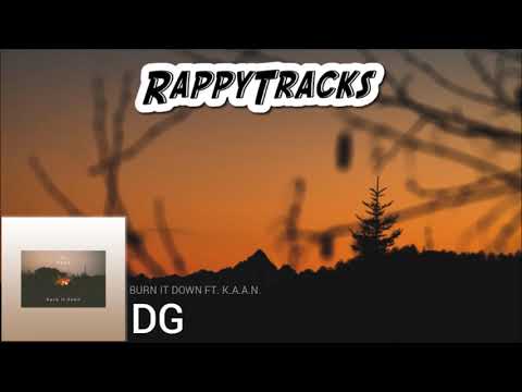DG - Burn It Down (feat. K.A.A.N.)