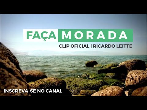 Faça Morada - Ricardo leitte