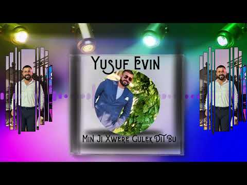 Yusuf Evin - Mın Jı Xwere Gulek Dit Bu    [ 2025© ]