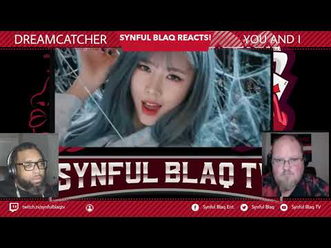 What in the Cliffhanger! Synful Blaq Reacts - DREAMCATCHER - You and I