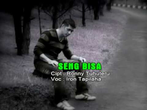 IRON TAPILAHA - SENG BISA (Cipt : RONNY TUHUTERU)