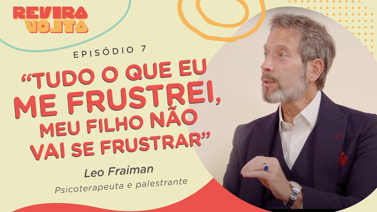 Leo Fraiman fala sobre o comportamento das próximas gerações I REVIRAVOLTA #7