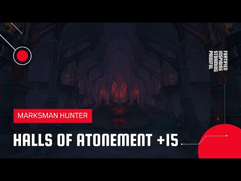 World of Warcraft: Shadowlands | Mythic Halls of Atonement +15 | MM Hunter (Season 1)