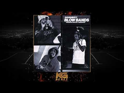 DoughBoyy ft. KingMostWanted, DeniWhoop - Blow Dem Bands [New 2022]