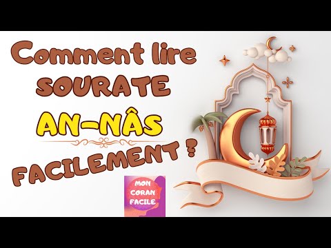 How to read Surah An-Nâs (سورة الناس): tajwîd rules in French for easy reading 🌹