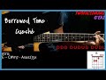 Borrowed Time - Cueshé (With Vocals) (Guitar Cover With Lyrics & Chords)