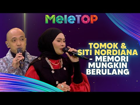 Tomok & Siti Nordiana - Memori Mungkin Berulang | MeleTOP | Hawa & Namie