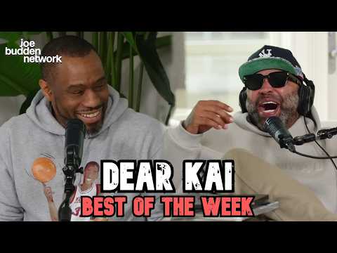 Dear Kai | BEST OF THE WEEK #39 | Joe Budden Podcast