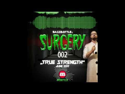 Bassbottle's Surgery 002: True Strength (Hardtechno)