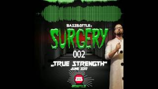 Bassbottle's Surgery 002: True Strength (Hardtechno)