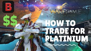 How to get/trade prime parts for PLATINUM! - Warframe
