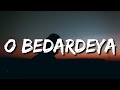 Arijit Singh O Bedardeya Lyrics Tu Jhoothi Main Makkar Ranbir Kapoor Shraddha Kapoor