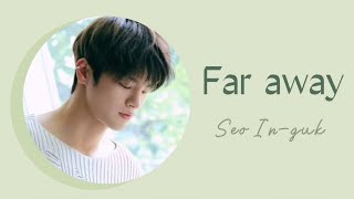 Download lagu Far Away Seo In Guk sub esp... mp3