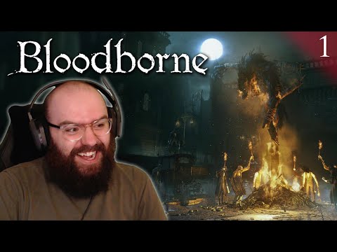 Let the Hunt Begin - My First Time Playing Bloodborne! | Blind Playthrough [Part 1]
