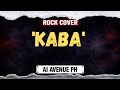 'KABA' - (Rock Version)  AI AVENUE PH #opm #aicover #rockversion 