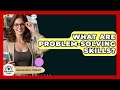 What Are Problem Solving Skills High School Toolkit