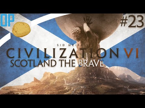 Civilization VI: Rise and Fall - Scotland the Brave! - [Civ 6 Let’s Play] Part #23 | Greatness