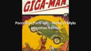 Porcelean Paris 400 - Moby vs Mylo (Gigaman Remix)