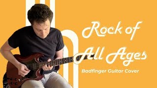 &quot;Rock Of All Ages&quot; Badfinger Guitar Cover