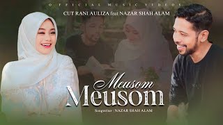 Download lagu Cut Rani Feat Nazar Shah Alam - Meusom Meusom mp3