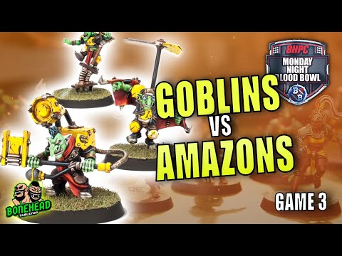 Amazons vs Goblins | Bonehead Championship – Game 3 | Monday Night Blood Bowl