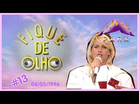 Fique de Olho #13 - Xuxa Park 04/05/1996
