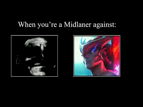 When you're a Midlaner against...