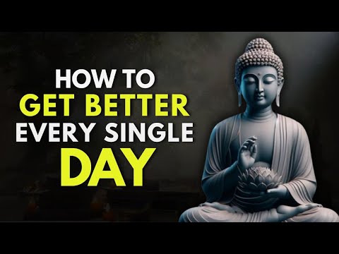 How to Improve Yourself Every Single Day | Buddhist Philosophy