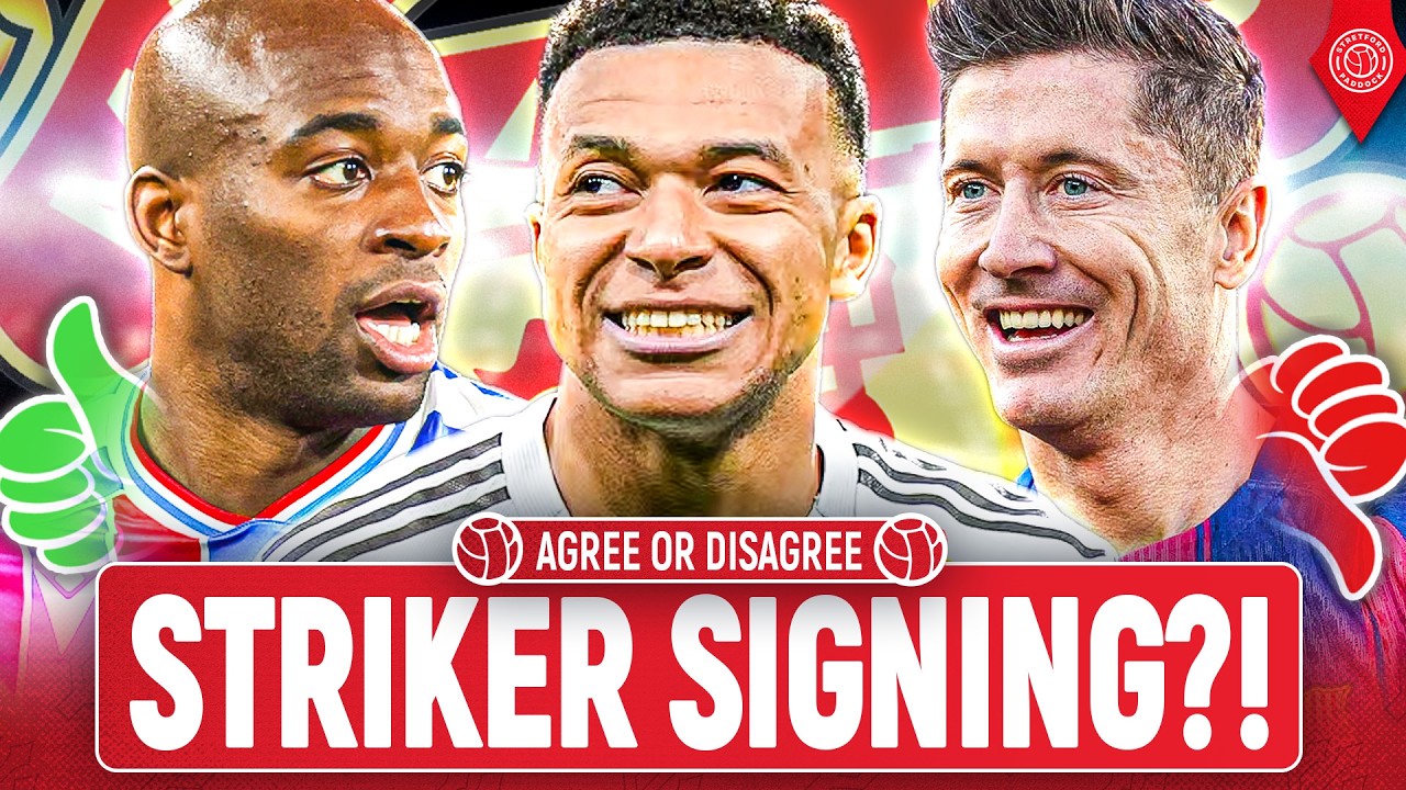 Who Are Man United's Best Summer Striker Options?! | Agree Or Disagree