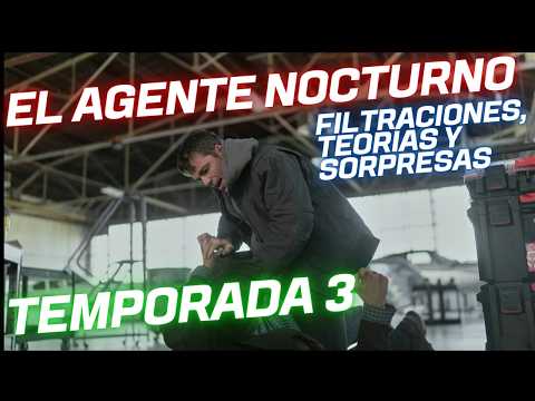 El Agente Nocturno Temporada 3: Todo lo que se sabe hasta ahora